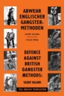Defence Against British Gangster Methods : Abwehr Englischer Gangster-Methoden - Book