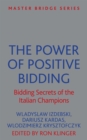 The Power of Positive Bidding : Bidding Secrets of the Italian Champions - Book