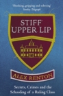 Stiff Upper Lip : Secrets, Crimes and the Schooling of a Ruling Class - eBook