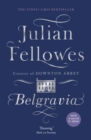 Julian Fellowes's Belgravia : Now a major TV series - eBook