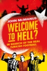 Welcome to Hell? : In Search of the Real Turkish Football - eBook