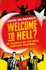 Welcome to Hell? : In Search of the Real Turkish Football - Book