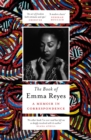 The Book of Emma Reyes : A Memoir in Correspondence - Book
