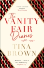 The Vanity Fair Diaries: 1983-1992 : From the author of the Sunday Times bestseller THE PALACE PAPERS - Book