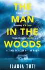 The Man in the Woods : A secluded village in the Alps, a brutal killer, a dark secret hiding in the woods - Book