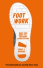Foot Work : What Your Shoes Tell You About Globalisation - eBook
