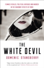 The White Devil : The award-winning novel - sex, power and murder in the streets of Rome - Book