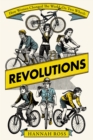 Revolutions : How Women Changed the World on Two Wheels - eBook