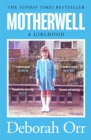 Motherwell : The moving memoir of growing up in 60s and 70s working class Scotland - Book