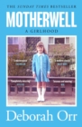 Motherwell : The moving memoir of growing up in 60s and 70s working class Scotland - eBook