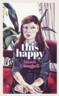 This Happy : Shortlisted for the An Post Irish Book Awards 2020 - eBook