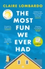 The Most Fun We Ever Had : Longlisted for the Women's Prize for Fiction 2020 - Book