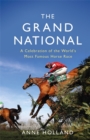 The Grand National : A Celebration of the World's Most Famous Horse Race - Book