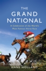 The Grand National : A Celebration of the World's Most Famous Horse Race - Book