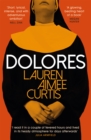 Dolores : From one of Granta’s Best of Young British Novelists - Book