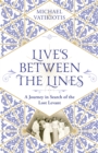 Lives Between The Lines : A Journey in Search of the Lost Levant - eBook