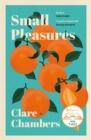 Small Pleasures : Longlisted for the Women's Prize for Fiction 2021 - Book
