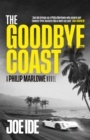 The Goodbye Coast : A Philip Marlowe Novel - eBook