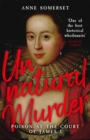 Unnatural Murder: Poison In The Court Of James I - Book