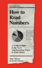 How to Read Numbers : A Guide to Statistics in the News (and Knowing When to Trust Them) - Book