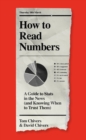 How to Read Numbers : A Guide to Statistics in the News (and Knowing When to Trust Them) - eBook