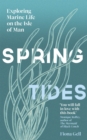 Spring Tides : Exploring Marine Life on the Isle of Man - Book
