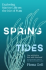 Spring Tides : Exploring Marine Life on the Isle of Man - Book