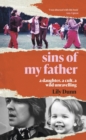 Sins of My Father : A Daughter, a Cult, a Wild Unravelling - eBook