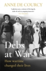 Debs at War : 1939-1945 - Book