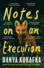 Notes on an Execution : The bestselling thriller that everyone is talking about - Book