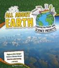 All About Earth : Exploring the Planet with Science Projects - Book
