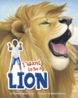 I Want to Be a Lion - Book