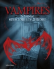 Vampires : The Truth Behind History's Creepiest Bloodsuckers - Book