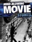 Mind-Blowing Movie Stunts - eBook