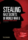 Stealing Nazi Secrets in World War II : An Interactive Espionage Adventure - Book