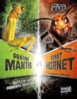 Praying Mantis vs Giant Hornet : Battle of the Powerful Predators - Book
