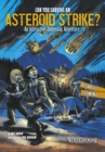 Can You Survive an Asteroid Strike? : An Interactive Doomsday Adventure - eBook