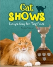 Cat Shows : Competing for Top Prize - Book