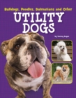 Bulldogs, Poodles, Dalmatians and Other Utility Dogs - Book