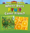 Where Does Fruit Come From? - Book