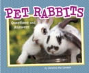 Pet Rabbits : Questions and Answers - Book