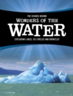 The Science Behind Wonders of the Water : Exploding Lakes, Ice Circles, and Brinicles - Book