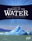 The Science Behind Wonders of the Water : Exploding Lakes, Ice Circles, and Brinicles - eBook