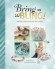 Bring on the Bling! : Bracelets, Anklets and Rings for All Occasions - eBook