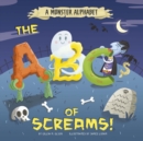 A Monster Alphabet : The ABCs of Screams! - eBook