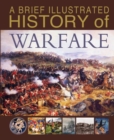 A Brief Illustrated History of Warfare - Book