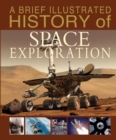 A Brief Illustrated History of Space Exploration - Book