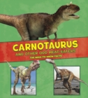 Carnotaurus and Other Odd Meat-Eaters : The Need-to-Know Facts - eBook