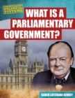 What Is a Parliamentary Government? - Book