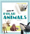 Show Me Polar Animals - Book
